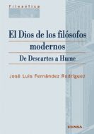 EL DIOS DE LOS FILÓSOFOS MODERNOS. DE DESCARTES A HUME