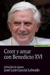 CREER Y AMAR CON BENEDICTO XVI