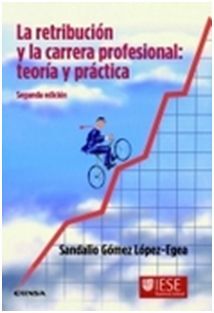 LA RETRIBUCIÓN Y LA CARRERA PROFESIONAL: TEORÍA Y PRÁCTICA