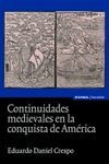 CONTINUIDADES MEDIEVALES EN LA CONQUISTA DE AMÉRICA
