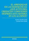 EL APRENDIZAJE DE LAS MATEMATICAS: ¿QUE ACTITUDES, CREENCIAS Y EMOCIONES DESPIERTA ESTA MATERIA EN L