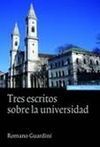 TRES ESCRITOS SOBRE LA UNIVERSIDAD