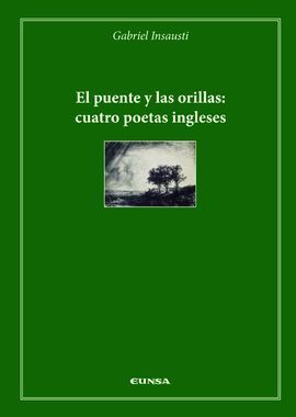 EL PUENTE Y LAS ORILLAS: CUATRO POETAS INGLESES