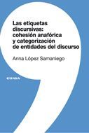 LAS ETIQUETAS DISCURSIVAS: COHESIÓN ANAFÓRICA Y CATEGORIZACIÓN DE ENTIDADES DEL DISCURSO