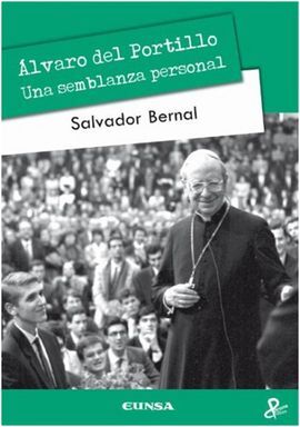 ALVARO DEL PORTILLO. UNA SEMBLANZA PERSONAL (2ª ED.)