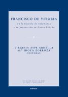 FRANCISCO DE VITORIA EN LA ESCUELA DE SALAMANCA Y SU PROYECCION EN NUEVA ESPAÑA