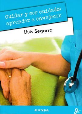 CUIDAR Y SER CUIDADO: APRENDER A ENVEJECER