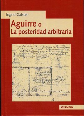 AGUIRRE O LA POSTERIDAD ARBITRARIA