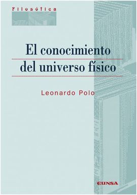 EL CONOCIMIENTO DEL UNIVERSO FISICO