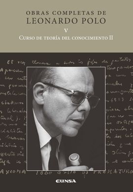 CURSO DE TEORIA DEL CONOCIMIENTO II . -V OBRAS COMPLETAS DE LEONARDO POLO