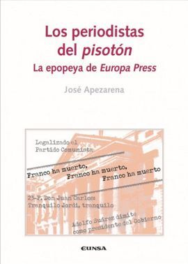 LOS PERIODISTAS DEL PISOTÓN. LA EPOPEYA DE EUROPA PRESS