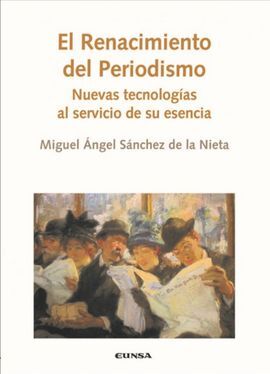 EL RENACIMIENTO DEL PERIODISMO