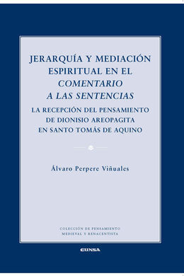 JERARQUÍA Y MEDIACIÓN ESPIRITUAL EN EL COMENTARIO A LAS SENTENCIAS