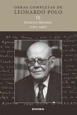 ESCRITOS MENORES (1951-1990). OBRAS COMPLETAS DE LEONARDO POLO. VOL IX