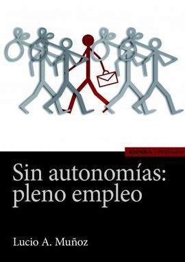 SIN AUTONOMÍAS: PLENO EMPLEO