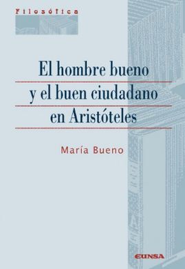EL HOMBRE BUENO Y EL BUEN CIUDADANO EN ARISTÓTELES