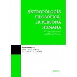 (ISCR) ANTROPOLOGÍA FILOSÓFICA: LA PERSONA HUMANA