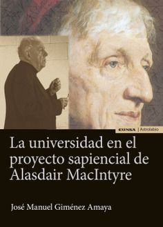 UNIVERSIDAD EN EL PROYECTO SAPIENCIAL DE ALASDAIR MACINTYRE