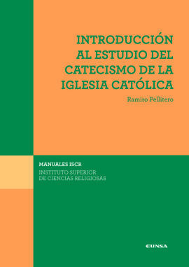 INTRODUCCIÓN AL ESTUDIO DEL CATECISMO DE LA IGLESIA CATOLICA