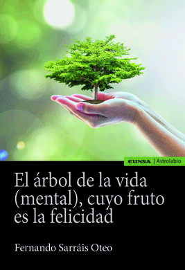 EL ÁRBOL DE LA VIDA (MENTAL), CUYO FRUTO ES LA FELICIDAD