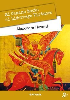 MI CAMINO HACIA EL LIDERAZGO VIRTUOSO