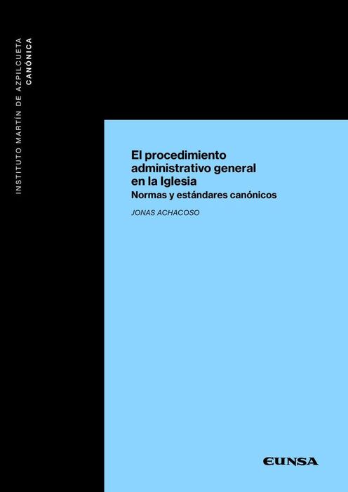 EL PROCEDIMIENTO ADMINISTRATIVO GENERAL EN LA IGLESIA