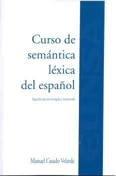 CURSO DE SEMANTICA LEXICA DEL ESPAÑOL 2º ED CORREGIDA Y AUM