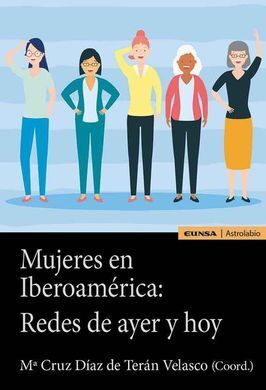 MUJERES EN IBEROAMÉRICA: REDES DE AYER Y HOY