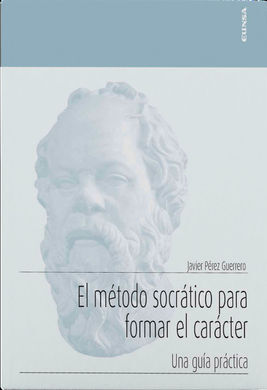 EL MÉTODO SOCRÁTICO PARA FORMAR EL CARÁCTER