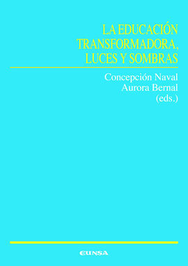 LA EDUCACIÓN TRANSFORMADORA, LUCES Y SOMBRAS