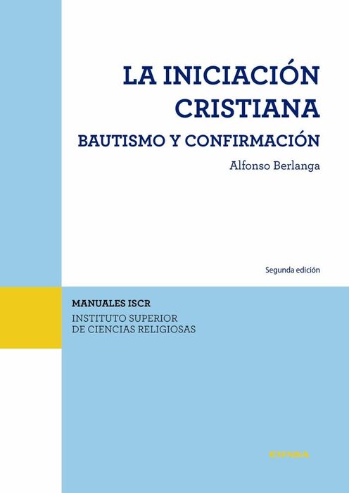 LA INICIACIÓN CRISTIANA. BAUTISMO Y CONFIRMACIÓN