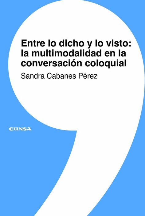 ENTRE LO DICHO Y LO VISTO: LA MULTIMODALIDAD EN LA