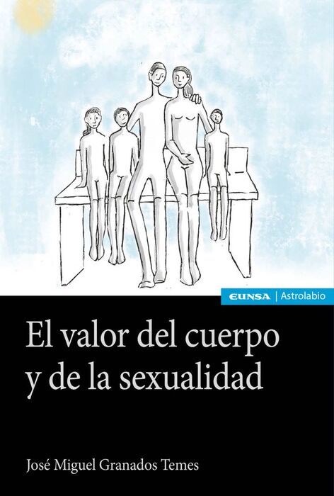 EL VALOR DEL CUERPO Y LA SEXUALIDAD