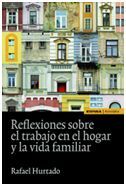 REFLEXIONES SOBRE EL TRABAJO EN EL HOGAR Y LA VIDA FAMILIAR