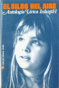 EL SILBO DEL AIRE. ANTOLOGÃA LÃRICA INFANTIL 1