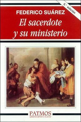 EL SACERDOTE Y SU MINISTERIO