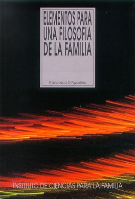 ELEMENTOS PARA UNA FILOSOFÍA DE LA FAMILIA