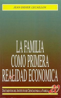 LA FAMILIA COMO PRIMERA REALIDAD ECONOMICA