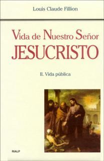 VIDA DE NUESTRO SEÑOR JESUCRISTO. 2: VIDA PÚBLICA