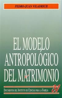 EL MODELO ANTROPOLÓGICO DEL MATRIMONIO