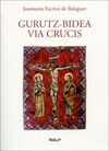 GURUTZ-BIDEA. VIA CRUCIS