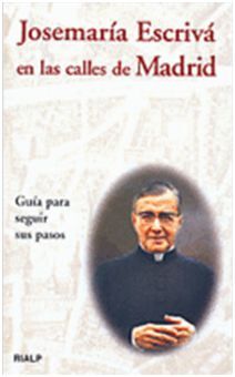 JOSEMARÍA ESCRIVÁ EN LAS CALLES DE MADRID