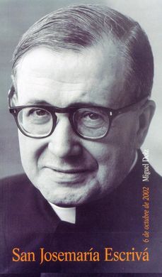 SANT JOSEPMARIA ESCRIVÃ, 6 D'OCTUBRE DE 2002