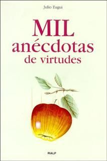 MIL ANECDOTAS DE VIRTUDES