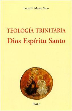 TEOLOGÍA TRINITARIA. DIOS ESPÍRITU SANTO