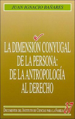 LA DIMENSIÓN CONYUGAL DE LA PERSONA