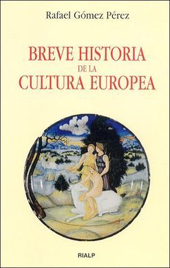 BREVE HISTORIA DE LA CULTURA EUROPEA