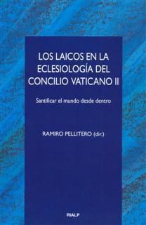 LOS LAICOS EN LA ECLESIOLOGÍA DEL CONCILIO VATICANO II