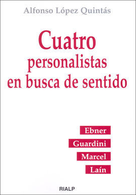 CUATRO PERSONALISTAS EN BUSCA DE SENTIDO