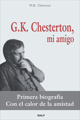 G.K. CHESTERTON, MI AMIGO